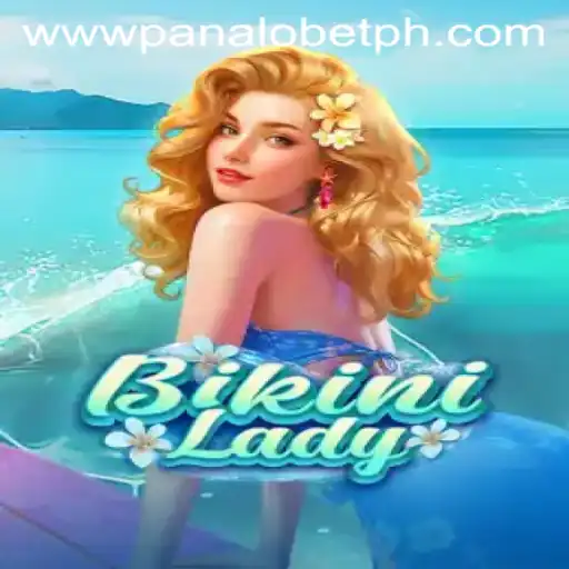 Explore the Thrills of BikiniLady: A Comprehensive Guide to Winning with Panalo Bet