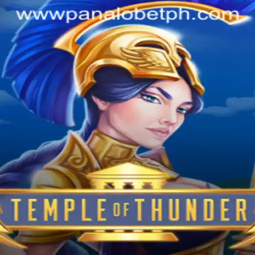 TempleofThunder: Discover the Thunderous World of Panalo Bet